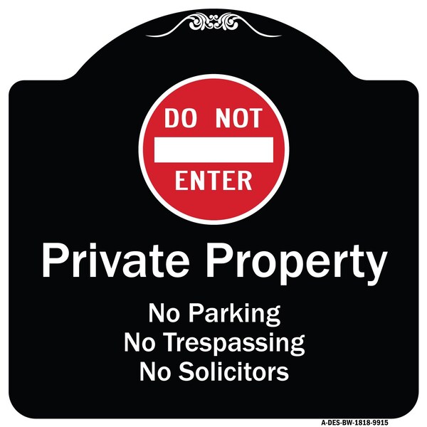 Signmission Designer Series-Private Property No Parking Trespassing Or Solicitors W/ Do, 18" x 18", BW-1818-9915 A-DES-BW-1818-9915 - main